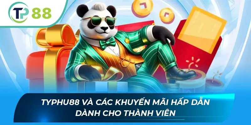 Typhu88 và các khuyến mãi hấp dẫn dành cho thành viên
